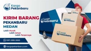 Kargo Pekanbaru ke Medan