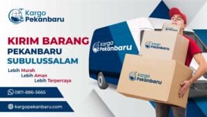 Kargo Pekanbaru ke Subulussalam