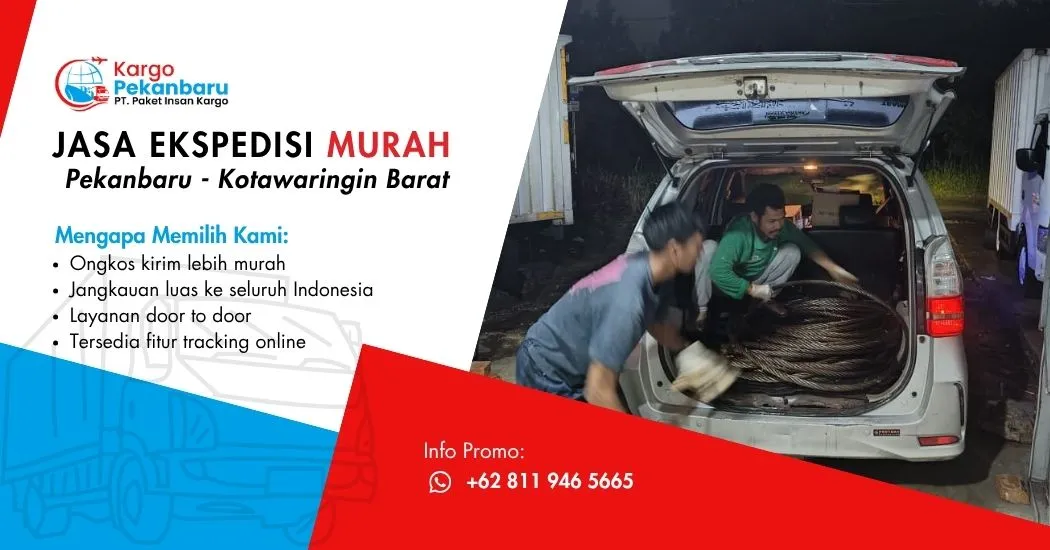 pekanbaru Kotawaringin Barat Jasa Ekspedisi Murah Pekanbaru ke Kotawaringin Barat