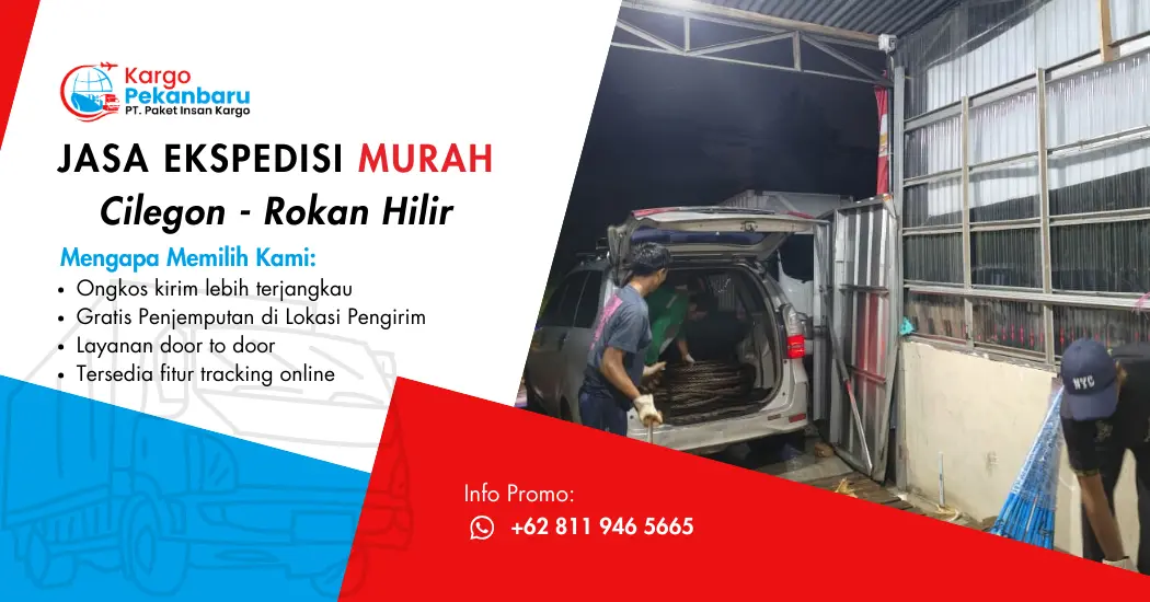 Jasa Ekspedisi Murah Cilegon ke Rokan Hilir