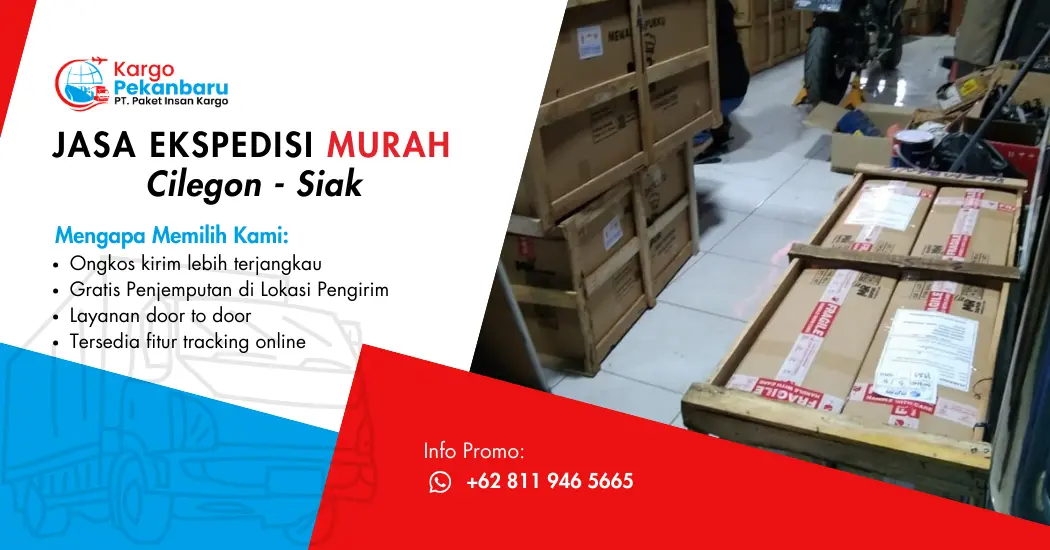 Jasa Ekspedisi Murah Cilegon ke Siak